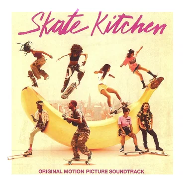 Skate Kitchen: Original Motion Picture Soundtrack by Various Artists - album cover