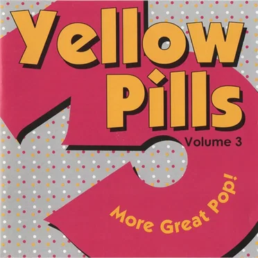 Yellow Pills, Volume 3 by Various Artists - album cover