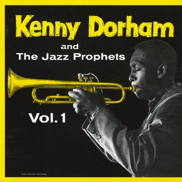 Vol. 1 by Kenny Dorham and The Jazz Prophets - album cover