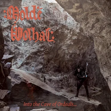 Into the Cave of Ordeals... by Molde Volhal - album cover