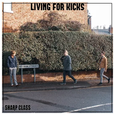 Living For Kicks by Sharp Class - album cover