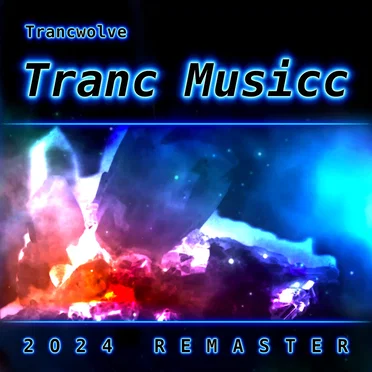 Tranc Musicc 2024 Remaster