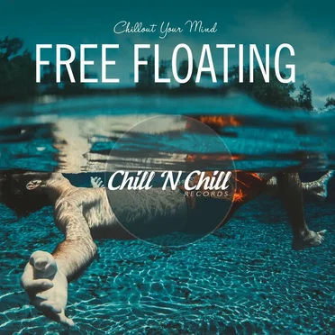 Free Floating: Chillout Your Mind by Various Artists - album cover