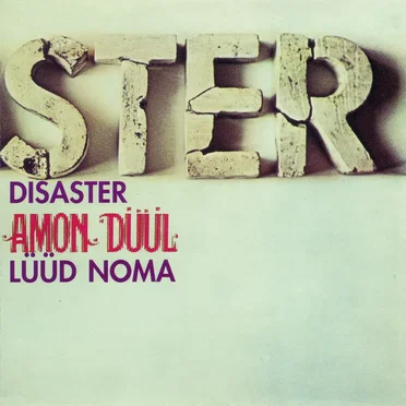 Disaster / Lüüd Noma by Amon Düül - album cover