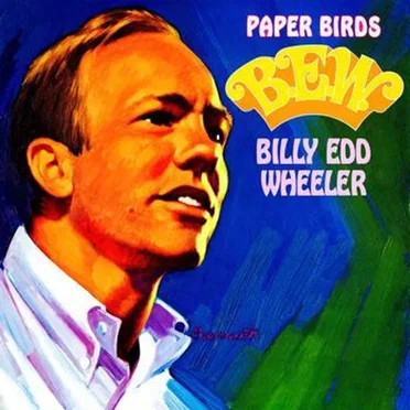 Paper Birds by Billy Edd Wheeler - album cover
