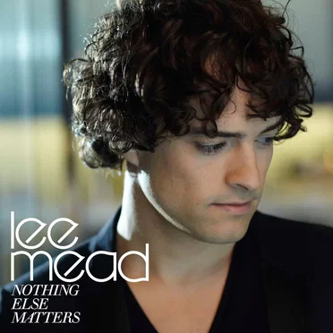 Nothing Else Matters by Lee Mead - album cover