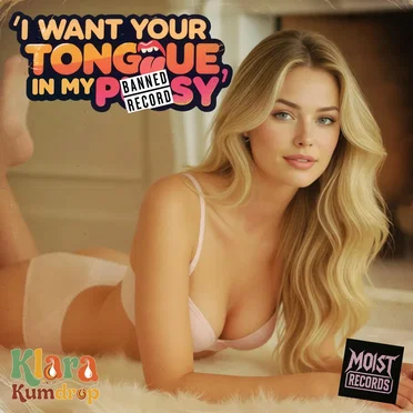 I Want Your Tongue in My Pussy