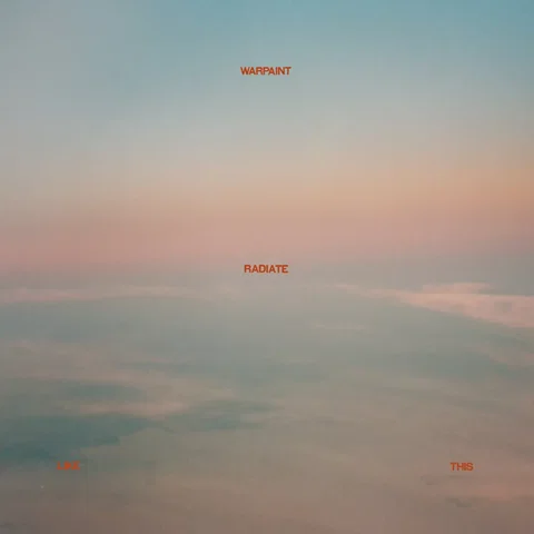 Warpaint - Love Is to Die