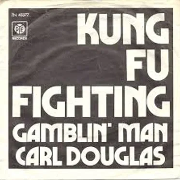 Kung Fu Fighting / Gamblin' Man