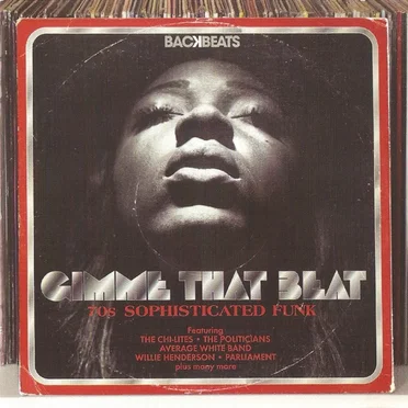 Gimme That Beat: 70s Sophisticated Funk by Various Artists - album cover