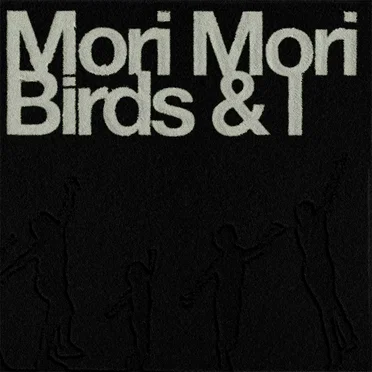 Birds & I by Mori Mori - album cover