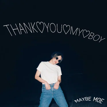 THANK♡YOU♡MY♡BOY by メイビーモエ - album cover