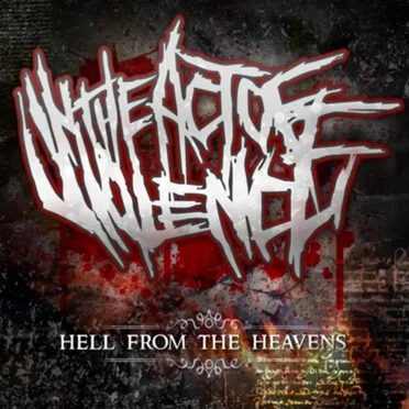 Hell From The Heavens by In the Act of Violence - album cover