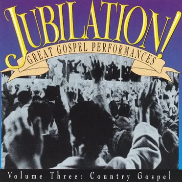 Jubilation! Great Gospel Performances, Volume 3: Country Gospel by Various Artists - album cover