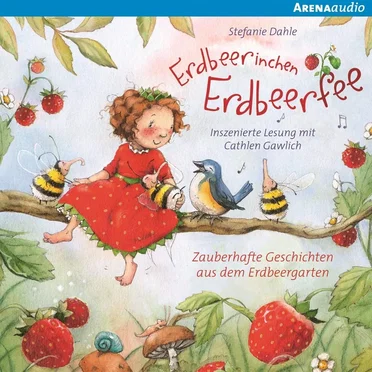 Erdbeerinchen Erdbeerfee: Zauberhafte Geschichten aus dem Erdbeergarten by Stefanie Dahle - album cover