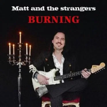 Burning by Matt and the Strangers - album cover