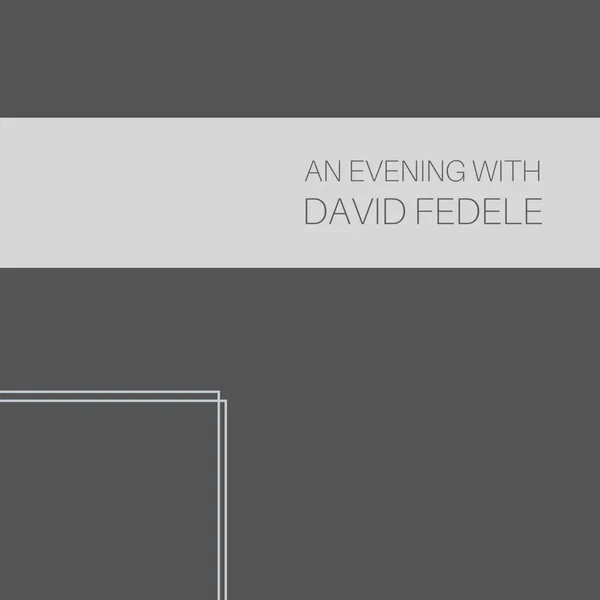 An Evening with David Fedele
