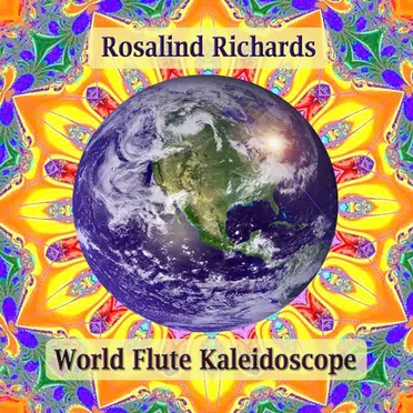 World Flute Kaleidoscope by Rosalind Richards - album cover