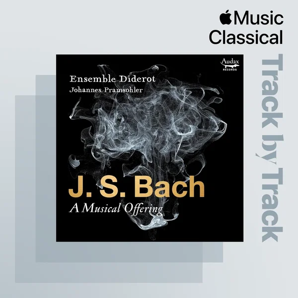 Track by Track Commentary: Johannes Pramsohler on J.S. Bach – A Musical Offering