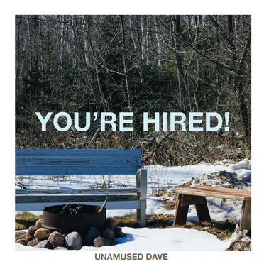 You're Hired! by Unamused Dave - album cover