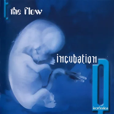 Incubation by The Flow - album cover