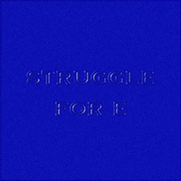 Struggle For E