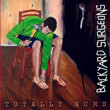 Totally Numb by Backyard Surgeons - album cover
