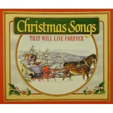 Christmas Songs That Will Live Forever by Various Artists - album cover