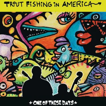One of These Days by Trout Fishing in America - album cover