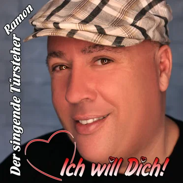 Ich will dich by Ramon der singende Türsteher - album cover