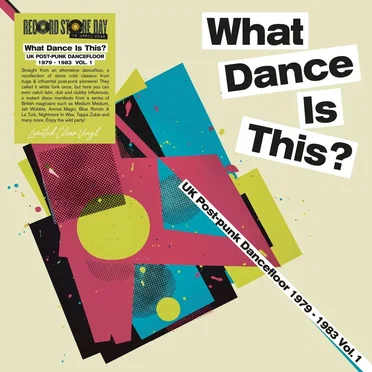 What Dance Is This? UK Post-Punk Dancefloor 1979-1983 Vol. 1 by Various Artists - album cover