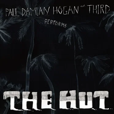 The Hut by Paul Damian Hogan the Third - album cover