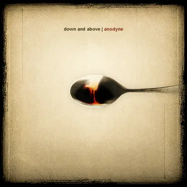 Anodyne by Down and Above - album cover