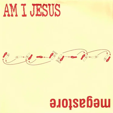 Am I Jesus / Megastore