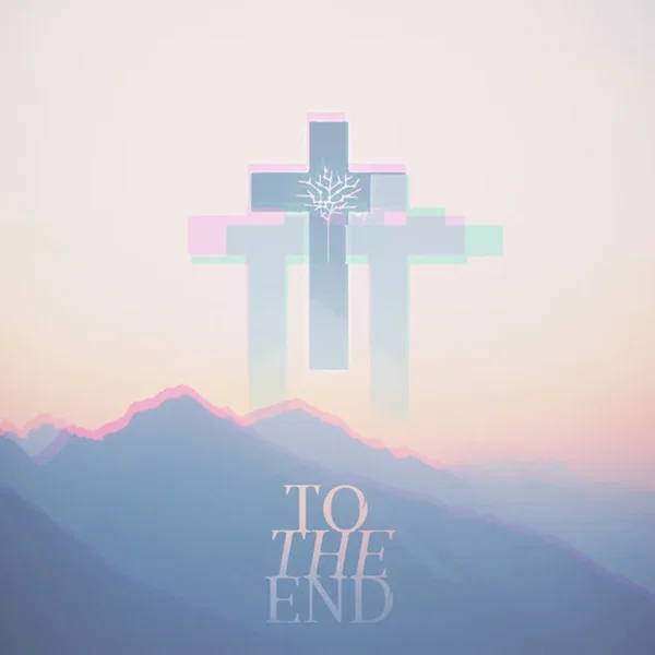 To the End