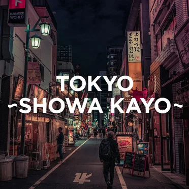 TOKYO ~SHOWA KAYO~ by Various Artists - album cover