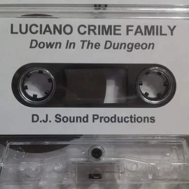 Down in the Dungeon by Luciano Crime Family - album cover