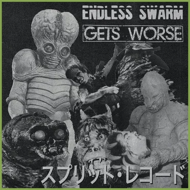 Endless Swarm / Gets Worse
