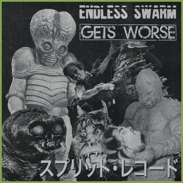 Endless Swarm / Gets Worse