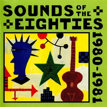 Sounds of the Eighties: The Rolling Stone Collection 1980–1981 by Various Artists - album cover