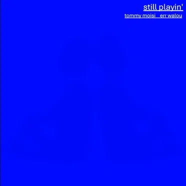 Still Playin'
