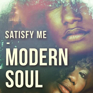 Satisfy Me - Modern Soul by Various Artists - album cover