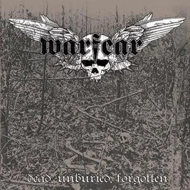 Dead, Unburied, Forgotten by Warfear - album cover
