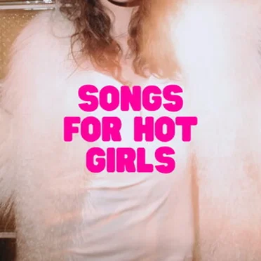 Songs for Hot Girls by Various Artists - album cover