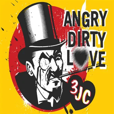 Angry Dirty Love by 3JC - album cover