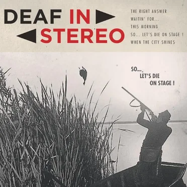 Let’s Die on Stage ! by Deaf in Stereo - album cover