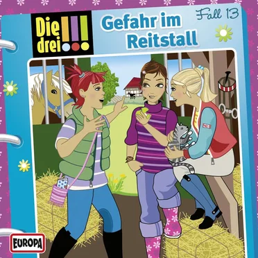 Die drei !!! Fall 13: Gefahr im Reitstall by Die drei !!! - album cover