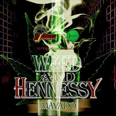 Weed And Hennessy