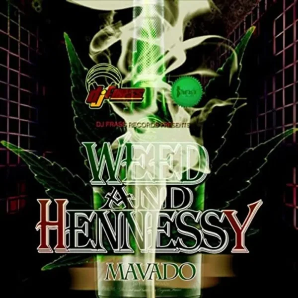 Weed And Hennessy