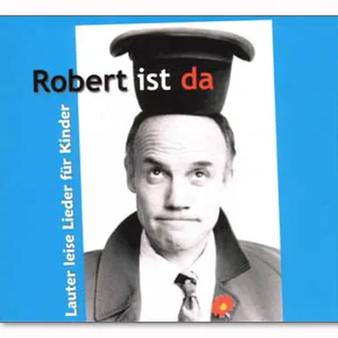 Robert ist da